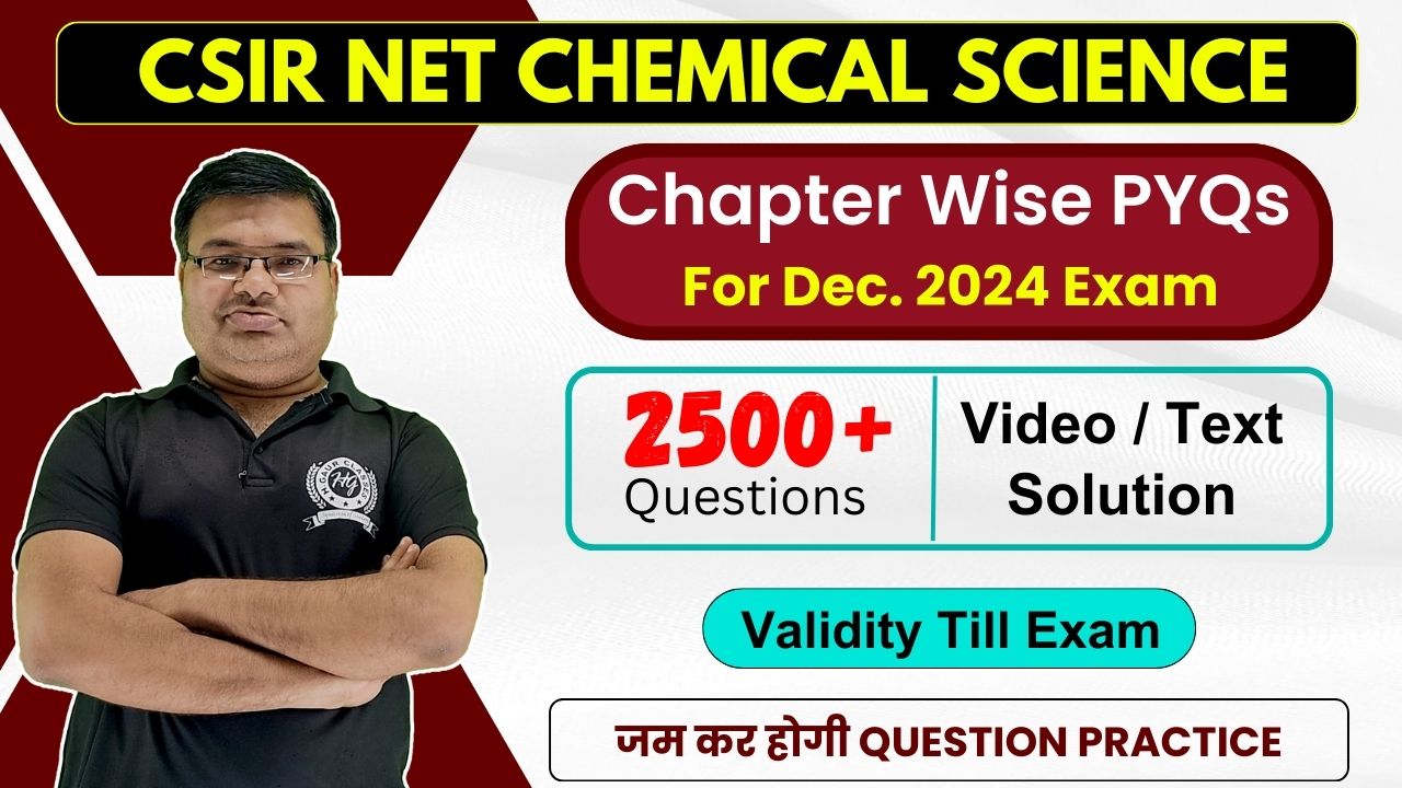 CSIR NET Chemical Science Chapter wise PYQ Practice Set For Dec. 2024 Exam